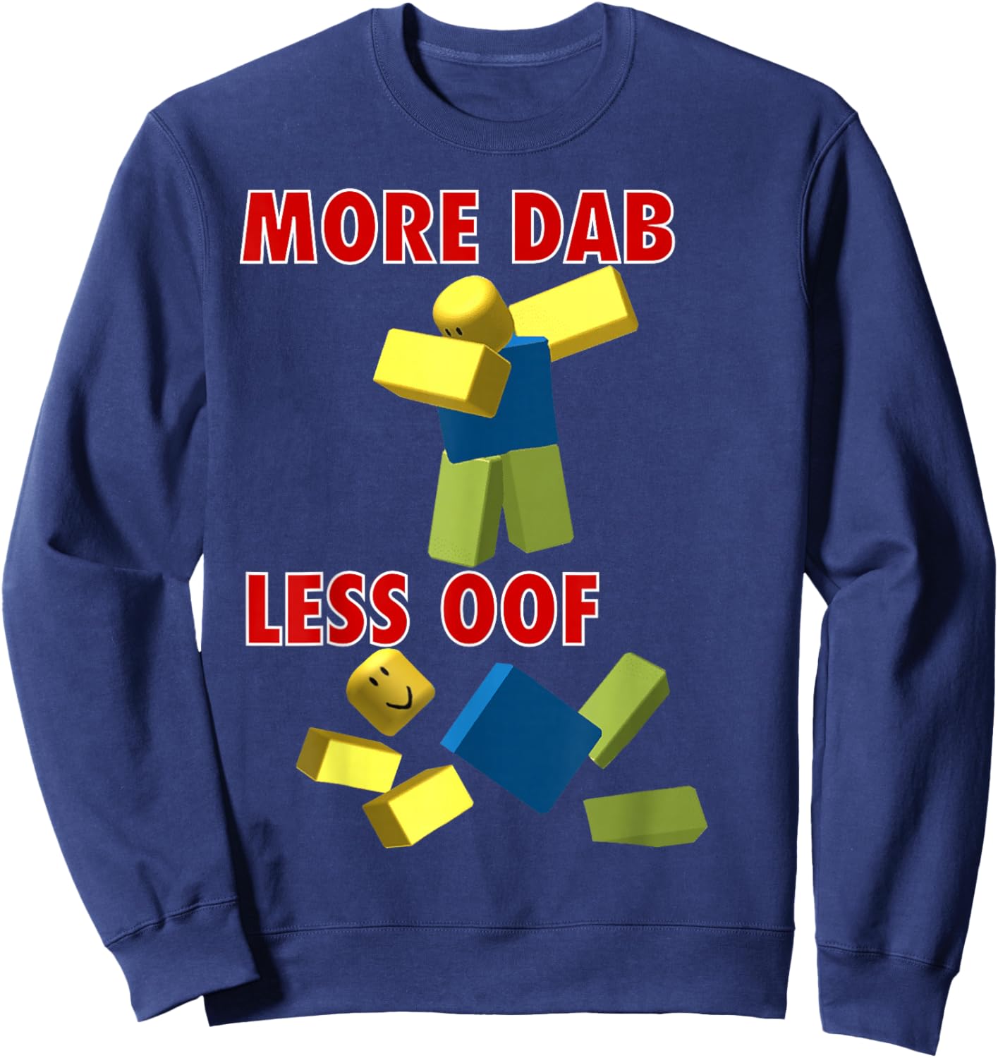 Funny Video Gamer Less oof More dab for noob or pro Gaming Sweatshirt - Sweatshirt | Navy
