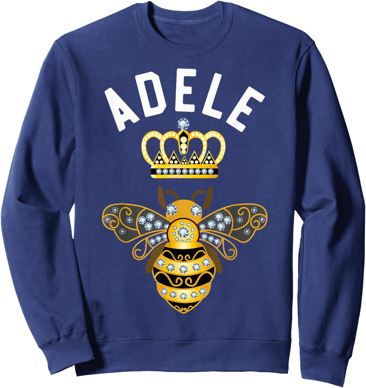 Adele Name Adele Birthday Gifts Queen Crown Bee Adele Sweatshirt - Sweatshirt | Navy