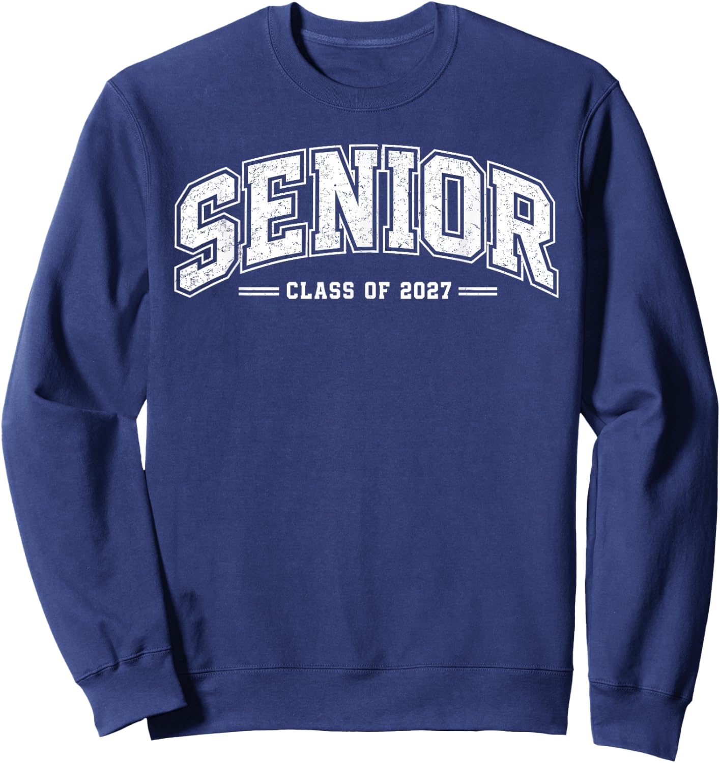 Senior Class of 2027 Graduate Student Graduation Sweatshirt - Sweatshirt | Navy