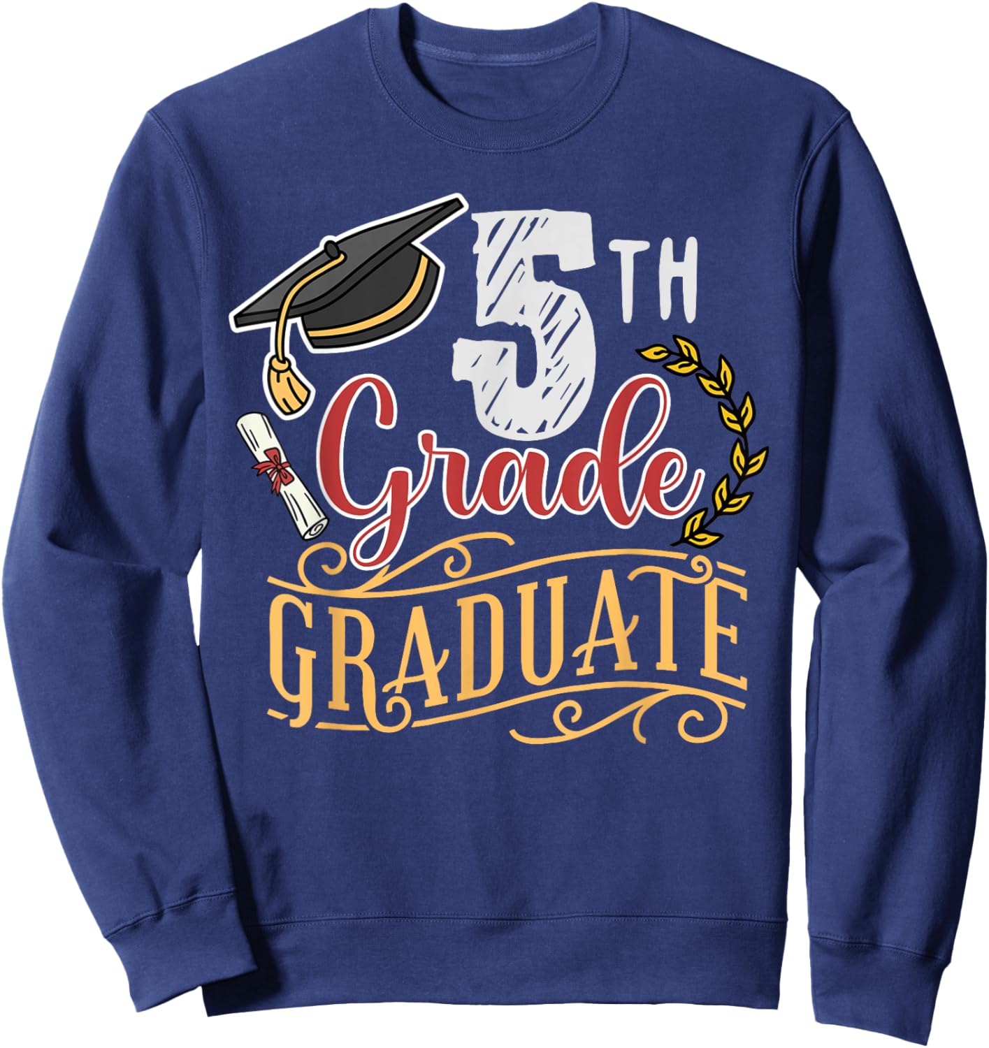 5th Grade Graduate Graduation Sweatshirt - Sweatshirt | Navy