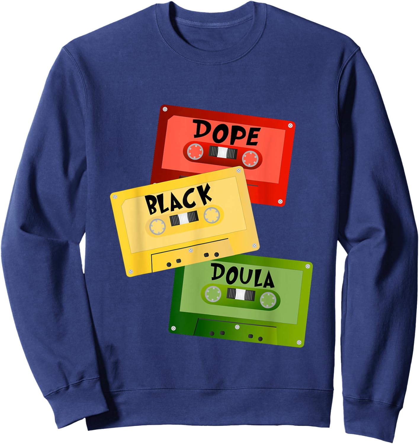 Dope Black Doula Black History Month Black Birth Matters Sweatshirt - Sweatshirt | Navy