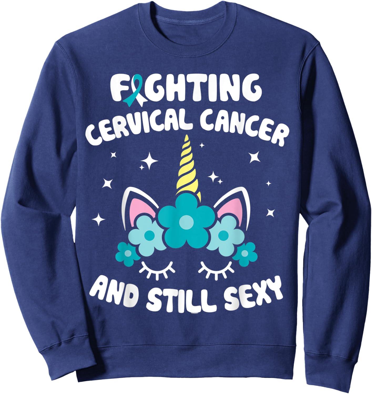 Fighting Cervical Cancer Still Sexy Cervical Cancer Warrior Sweatshirt - Sweatshirt | Navy