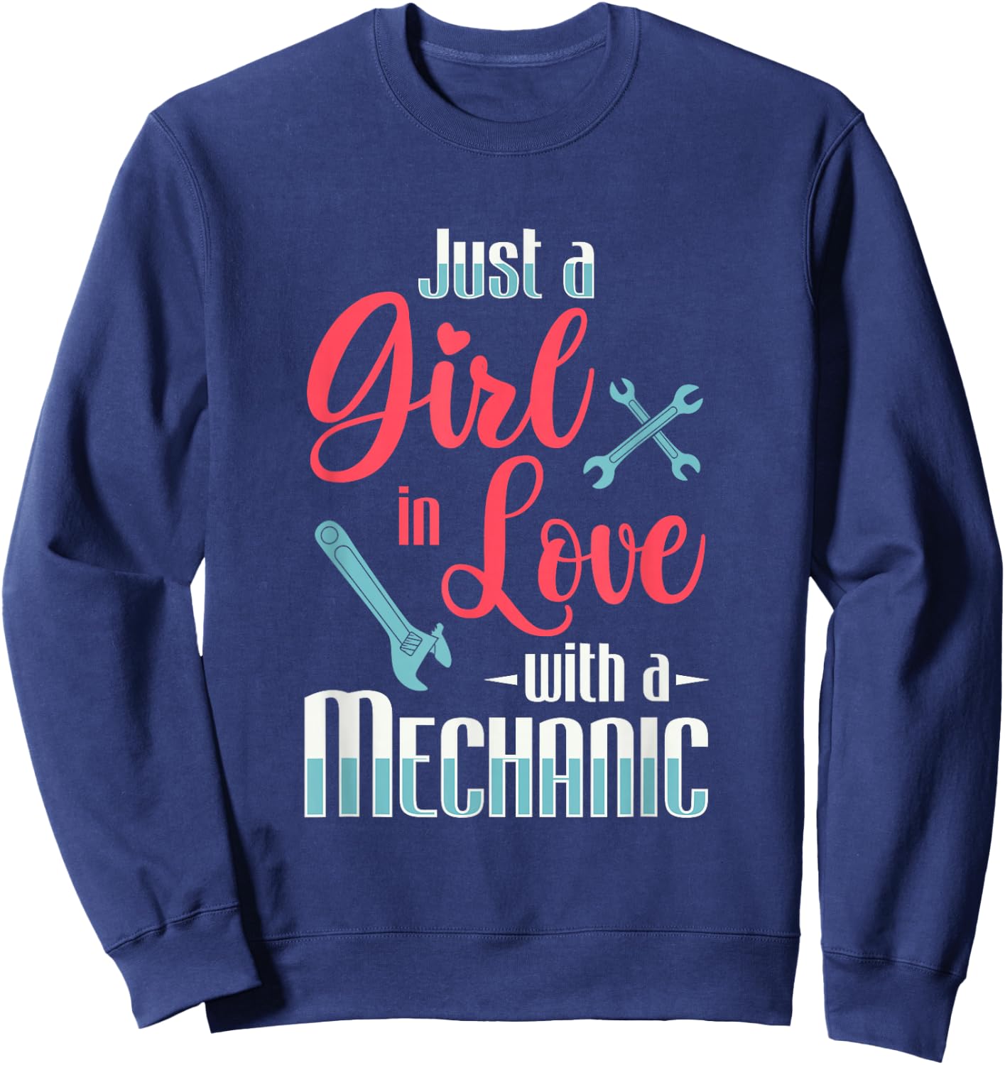 Just A Girl In Love With A Mechanic Wife Mechanical Gift Sweatshirt - Sweatshirt | Navy