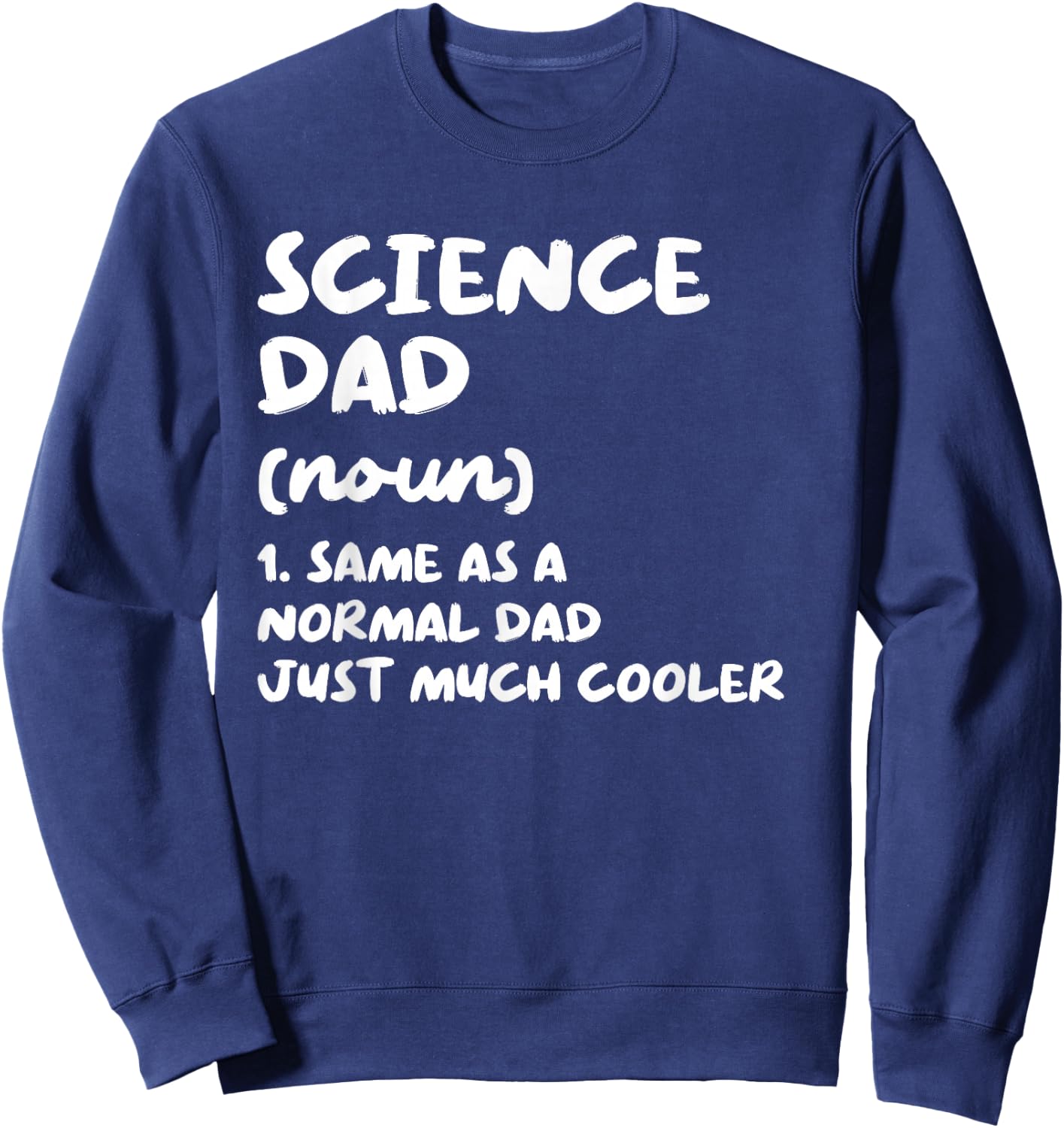 Science Dad Definition Funny Scientist Sweatshirt - Sweatshirt | Navy