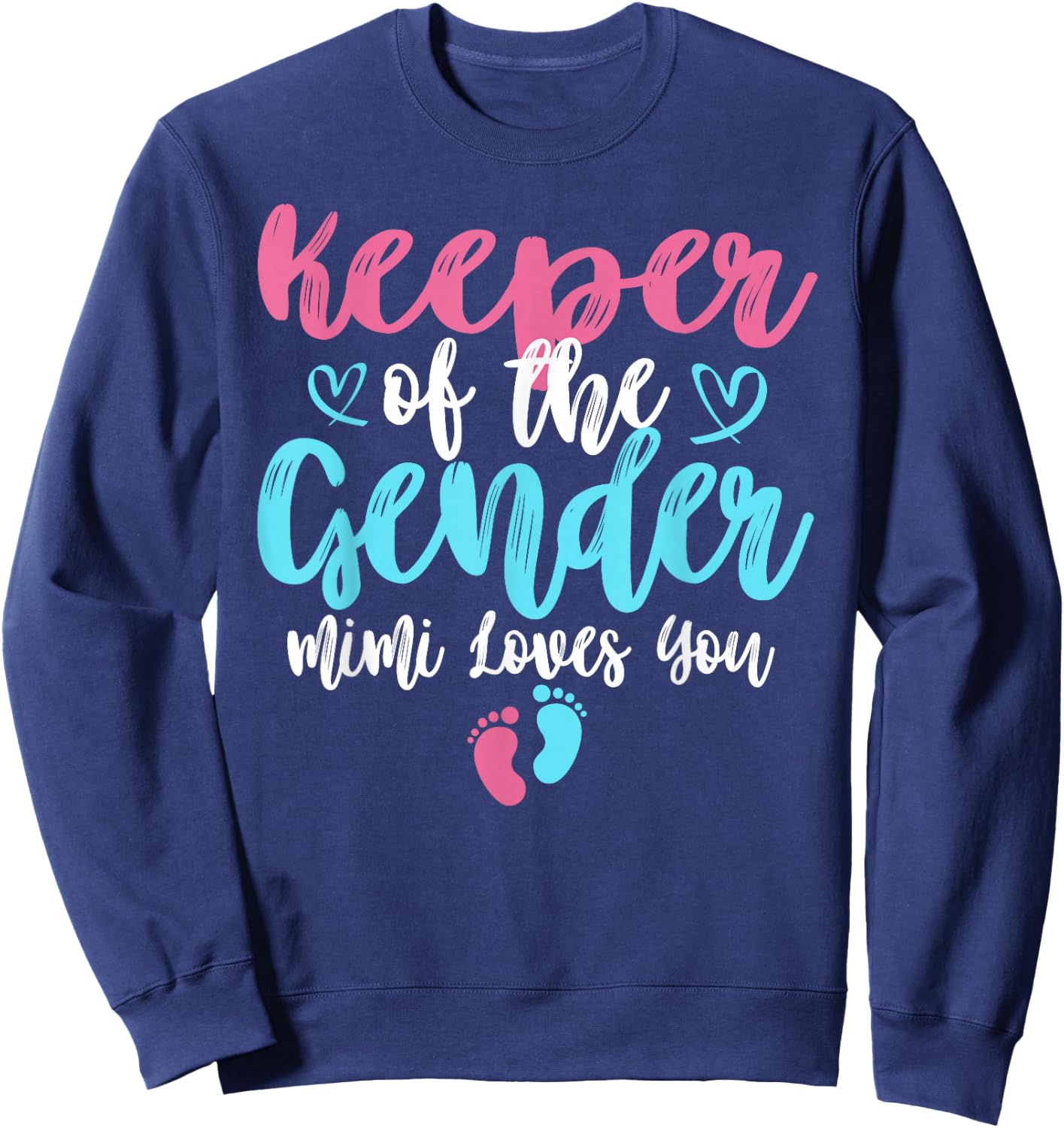 Keeper Of The Gender Mimi Loves You Gender Reveal Party Sweatshirt - Sweatshirt | Navy
