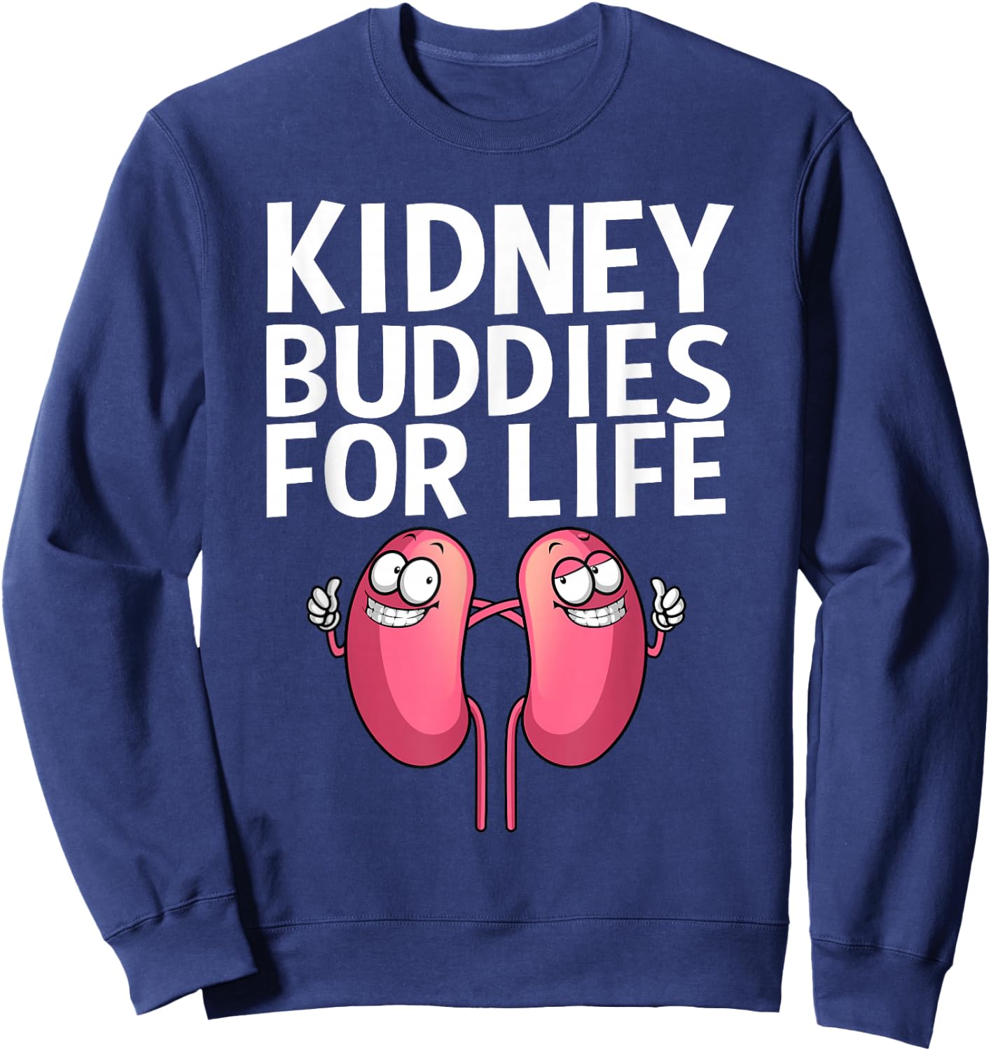 Funny Kidney Transplant Art Men Women Kidney Surgery Warrior Sweatshirt - Sweatshirt | Navy