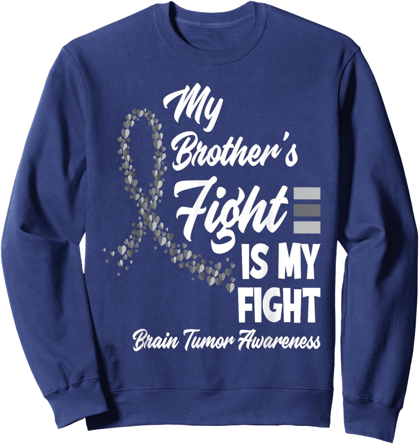 My Brother's Fight Is My Fight Brain Tumor Awareness Sweatshirt - Sweatshirt | Navy