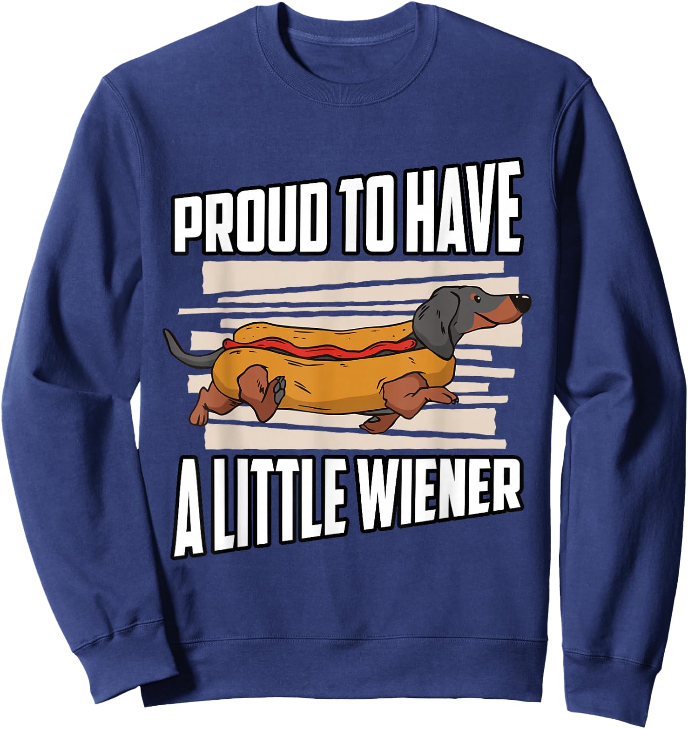 Proud to have a little Wiener Dachshund Sweatshirt - Sweatshirt | Navy