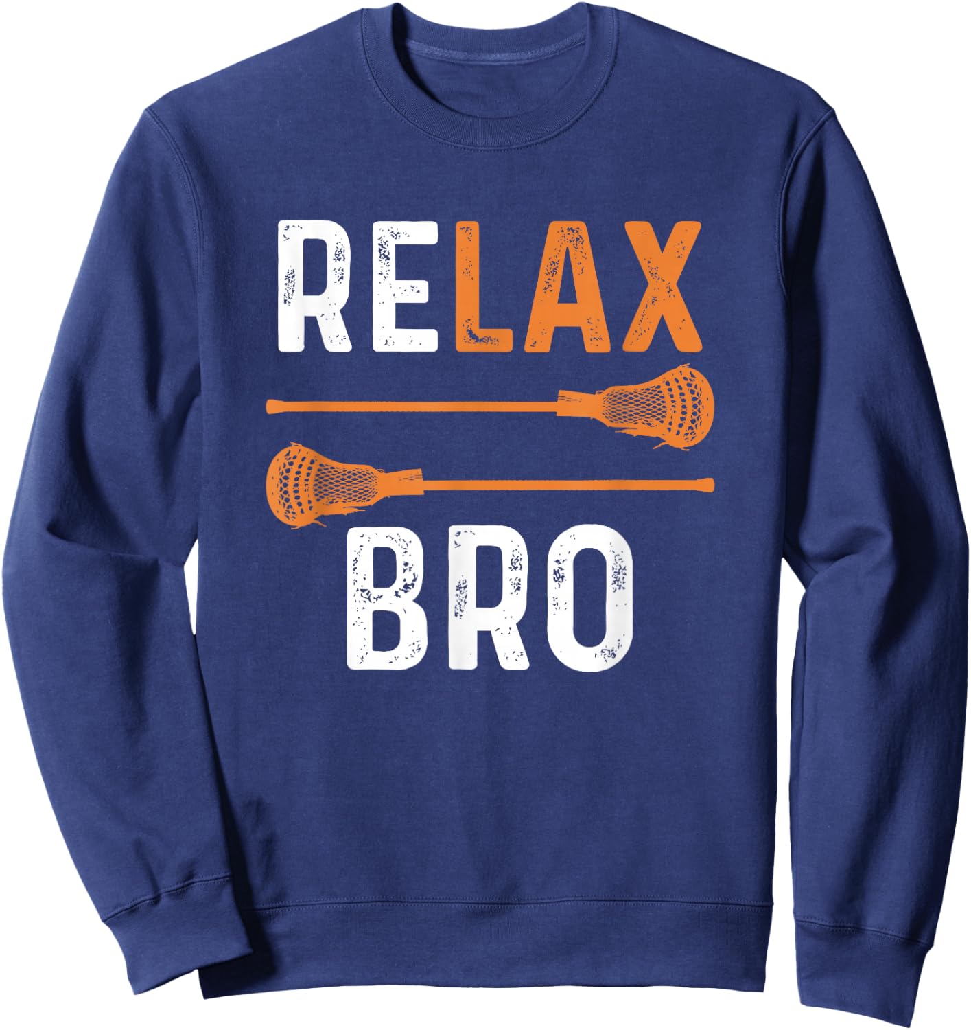 Relax Bro Lacrosse Sports Team Game Sweatshirt - Sweatshirt | Navy