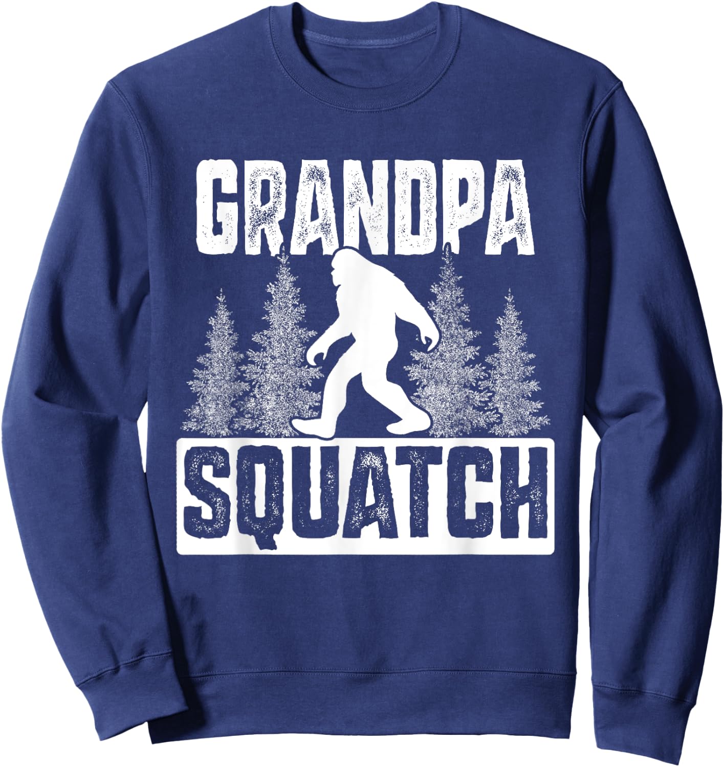 Squatchy Matching Family Bigfoot Shirts Grandpa Squatch Sweatshirt - Sweatshirt | Navy