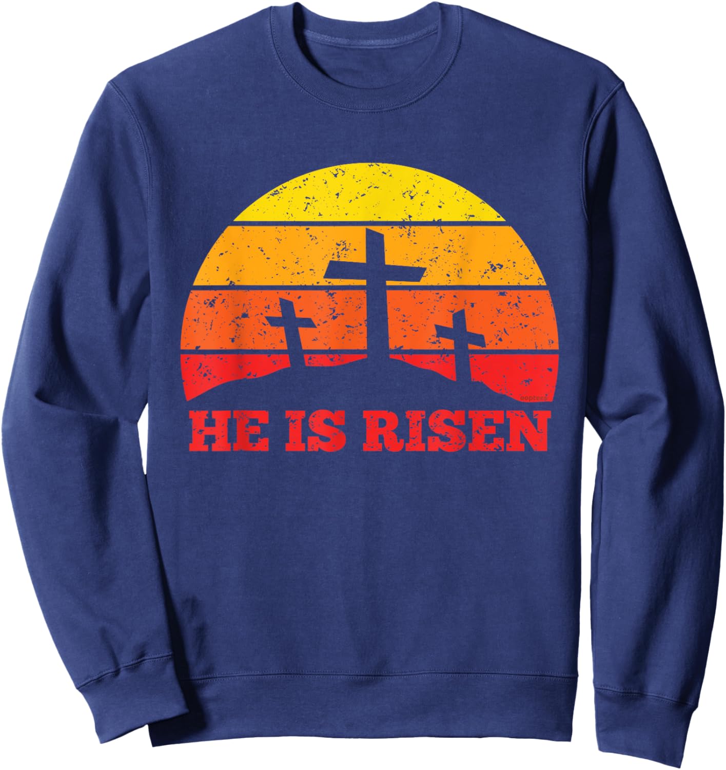 He Is Risen Easter Sunset Jesus Christ Is Risen Resurrection Sweatshirt - Sweatshirt | Navy
