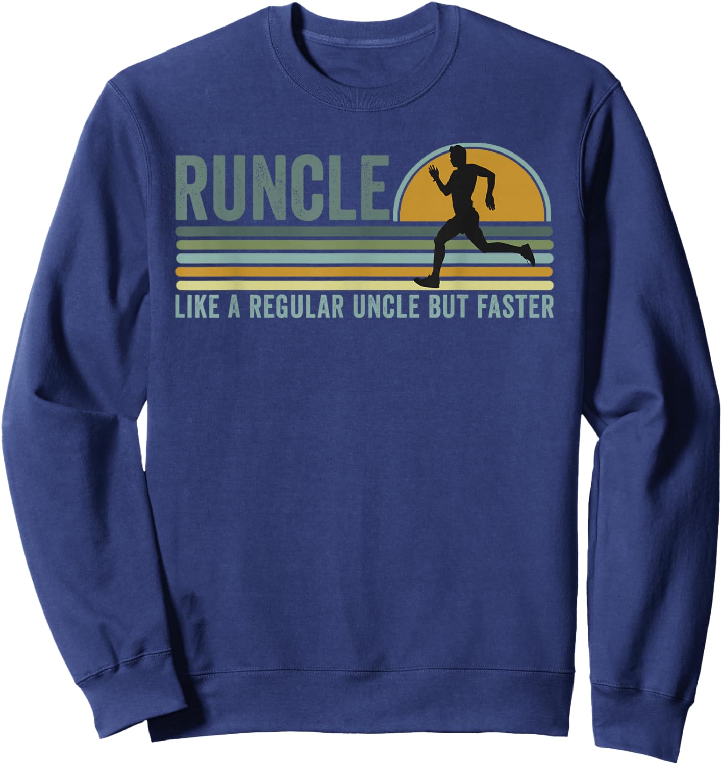 Runcle Funny Running Uncle Meme Fast Runner Racer Racing Man Sweatshirt - Sweatshirt | Navy