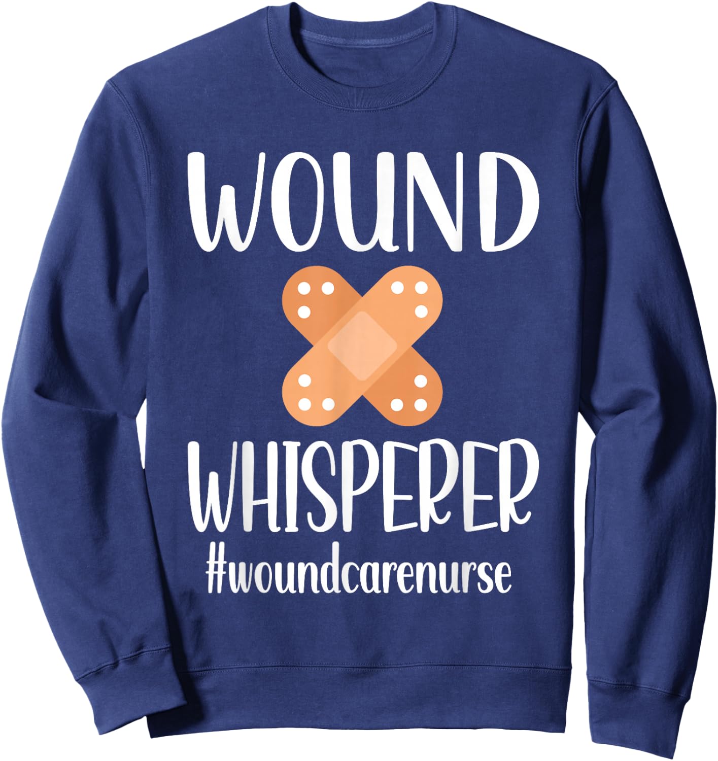 Wound Whisperer | Wound Care Nurse RN Wound Care Nursing Sweatshirt - Sweatshirt | Navy
