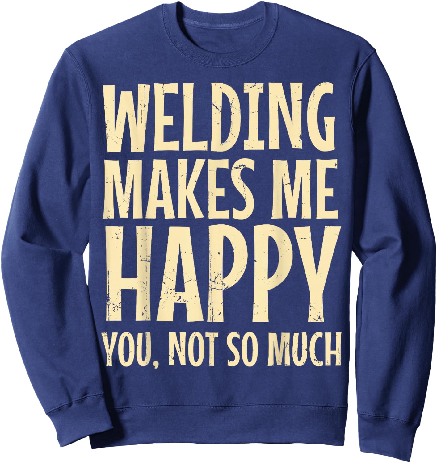 Welder Metal Worker Welding Blacksmithing Fabricating Sweatshirt - Sweatshirt | Navy