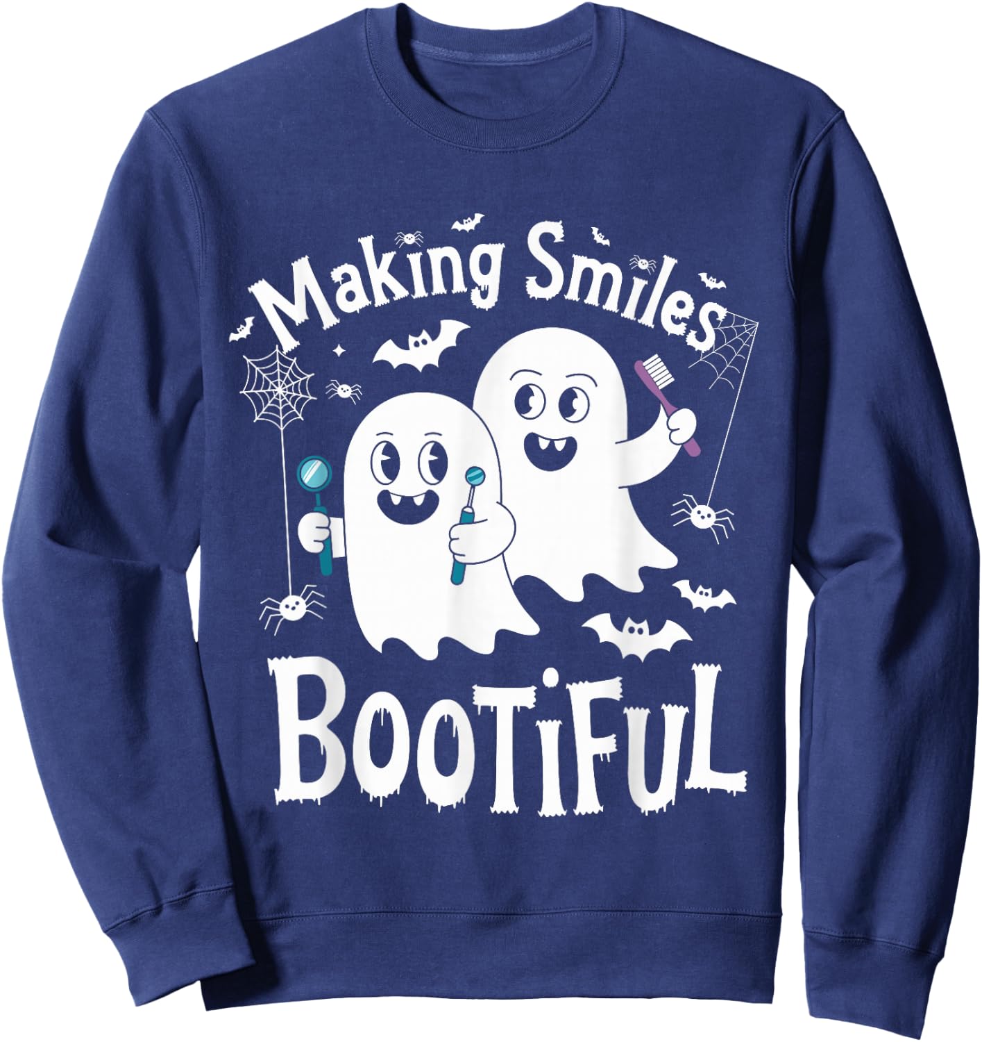 Making Smiles Bootiful Halloween Dentist Dental Hygiene Sweatshirt - Sweatshirt | Navy