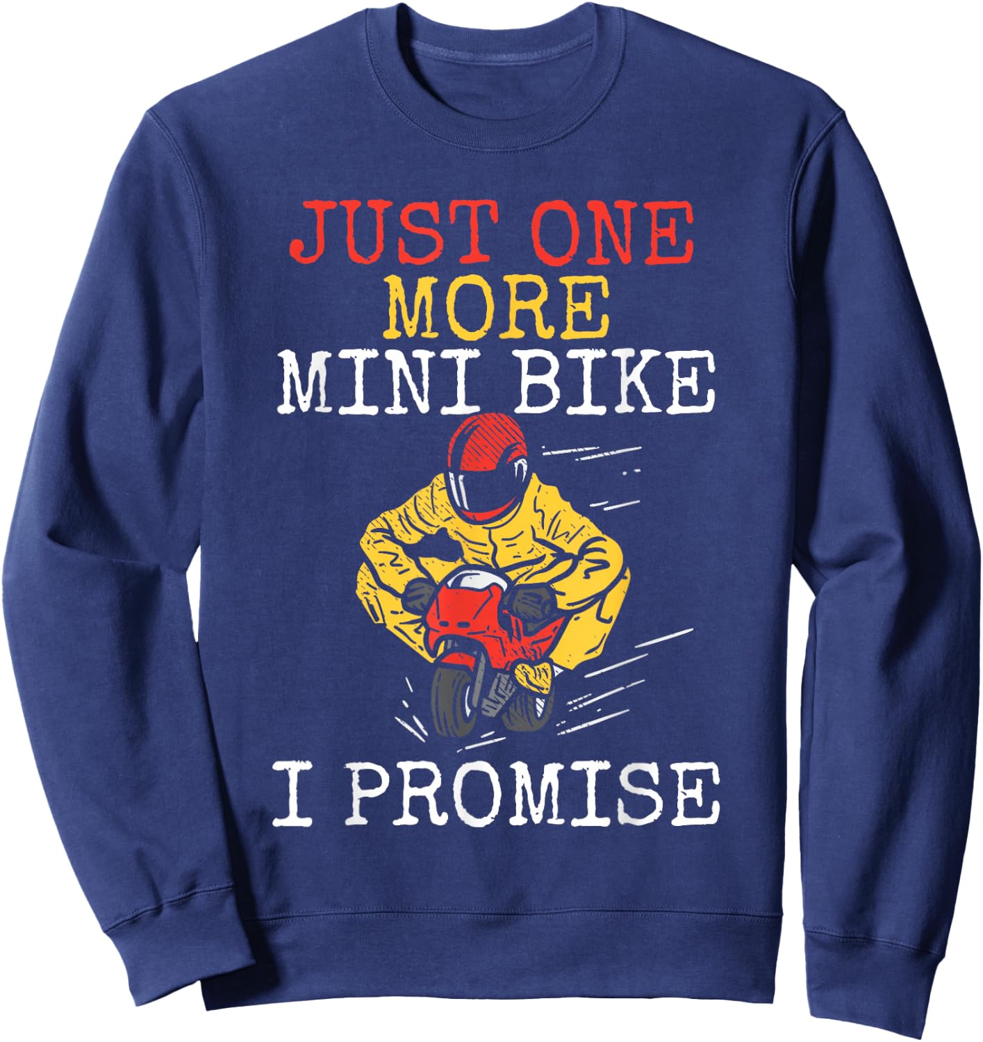 Just One More Mini Bike Minimoto Pocket Bike Sweatshirt - Sweatshirt | Navy