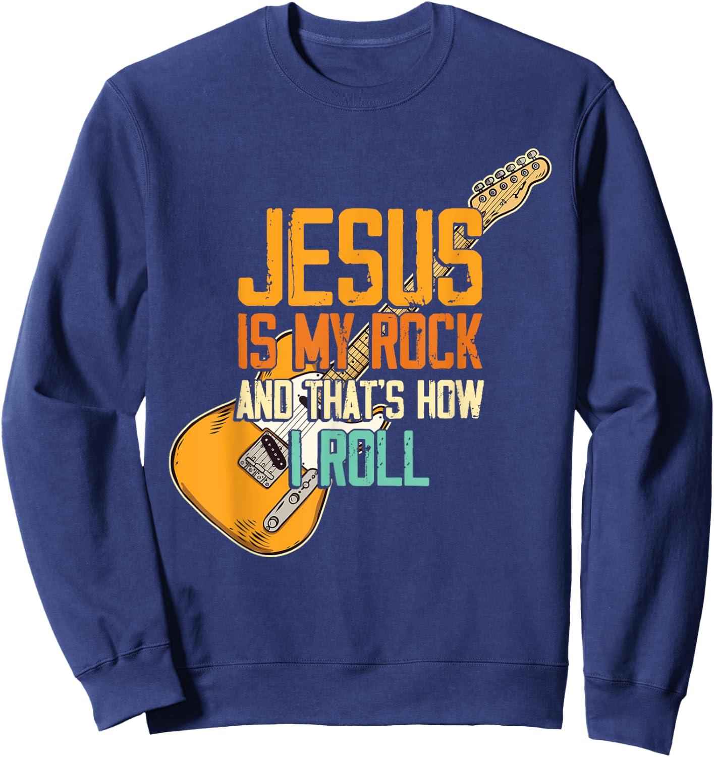 Jesus Is My Rock And That Is How I Roll Christian Sweatshirt - Sweatshirt | Navy
