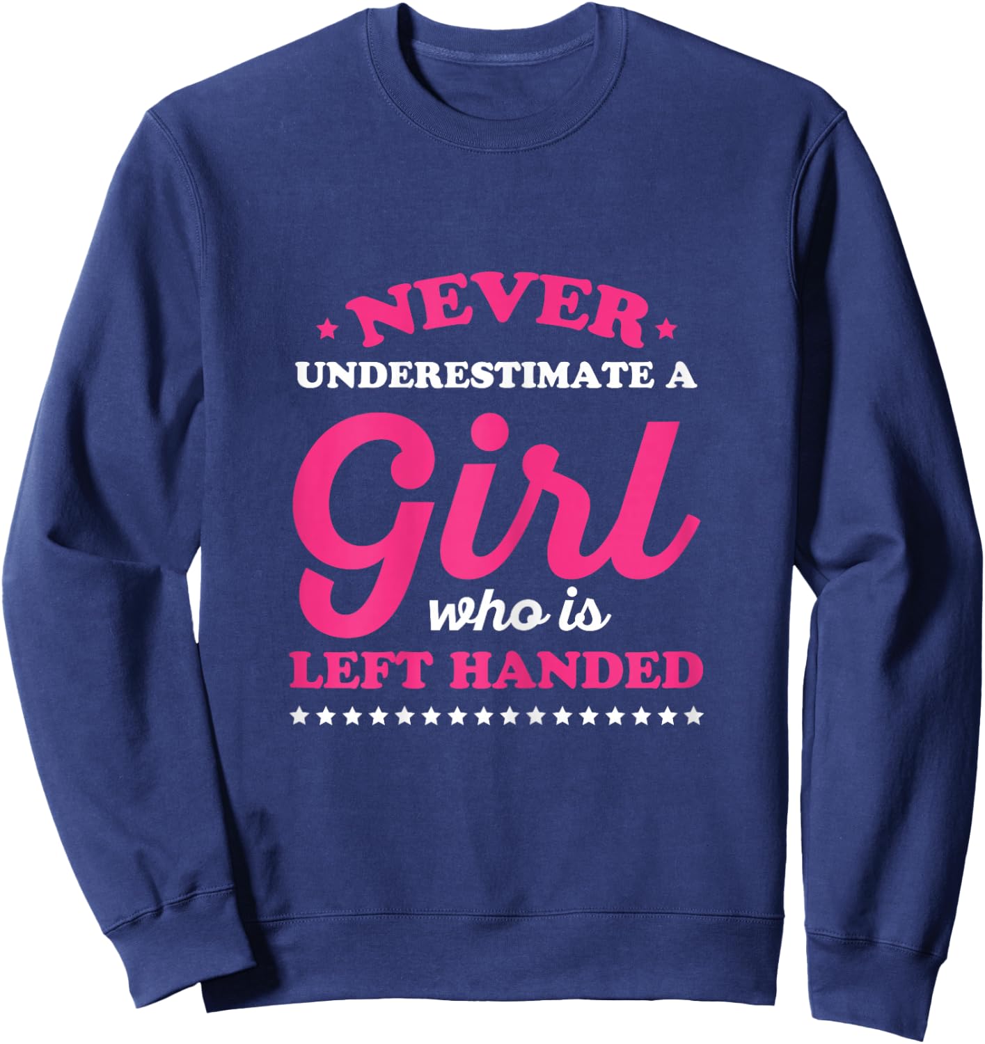 Lefty Design for a Left hander girl Sweatshirt - Sweatshirt | Navy