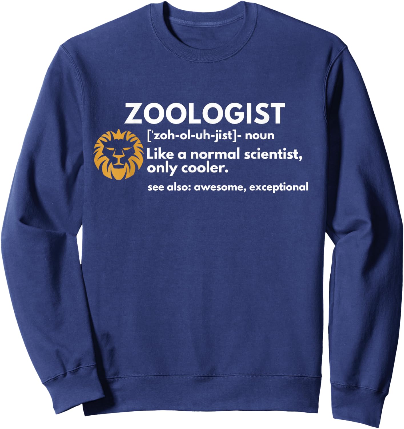 Zoologist Definition Funny Zoology Science Gift Sweatshirt - Sweatshirt | Navy