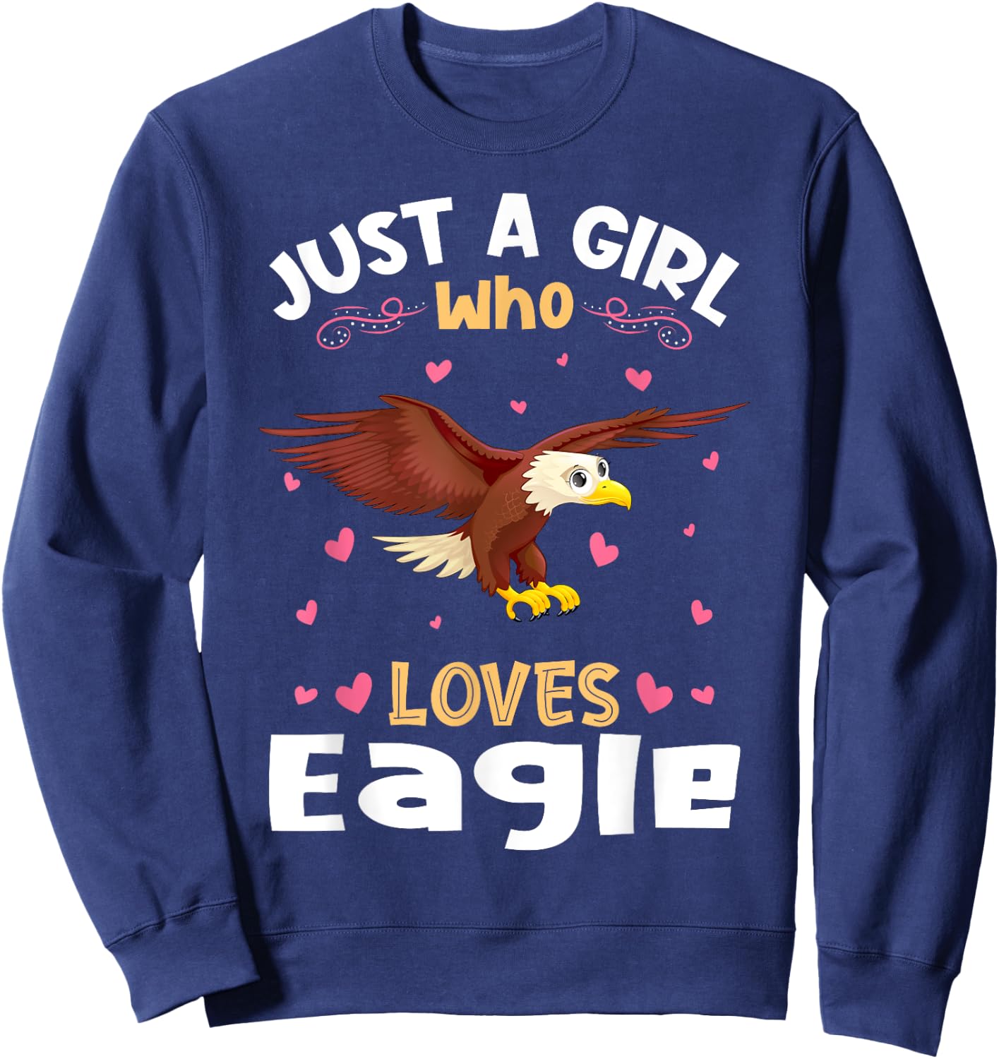 Just a Girl who Loves Eagles Gift Sweatshirt - Sweatshirt | Navy