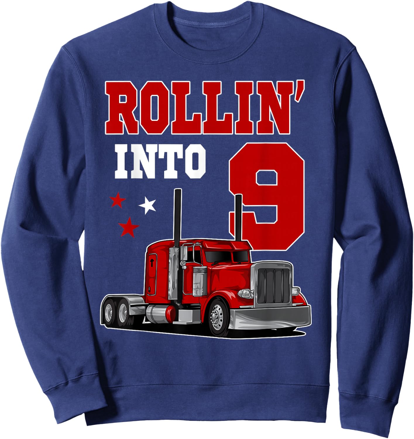 Rollin' Into 9th Bday Semi Trailer Truck Theme 9 Year Old Sweatshirt - Sweatshirt | Navy