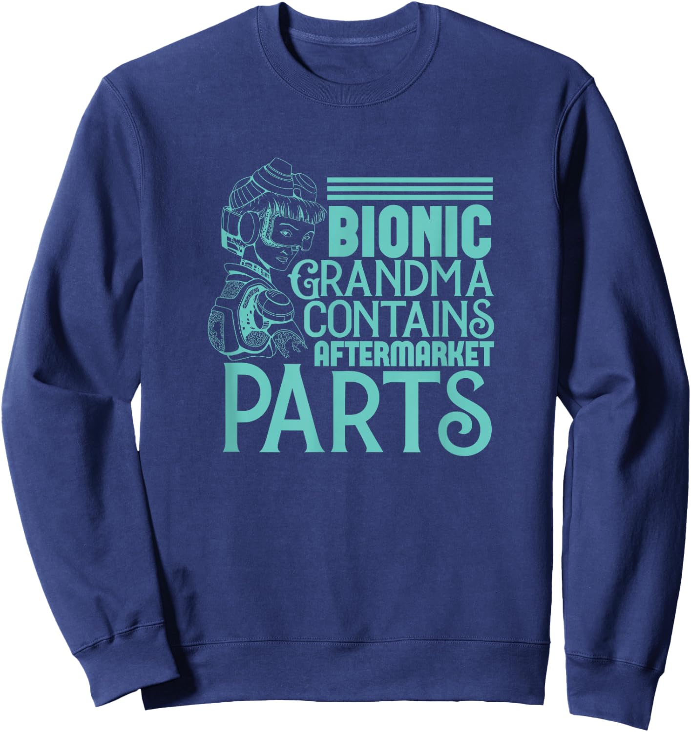 Bionic Grandma Aftermarket Parts - Knee & Hip Replacement Sweatshirt - Sweatshirt | Navy