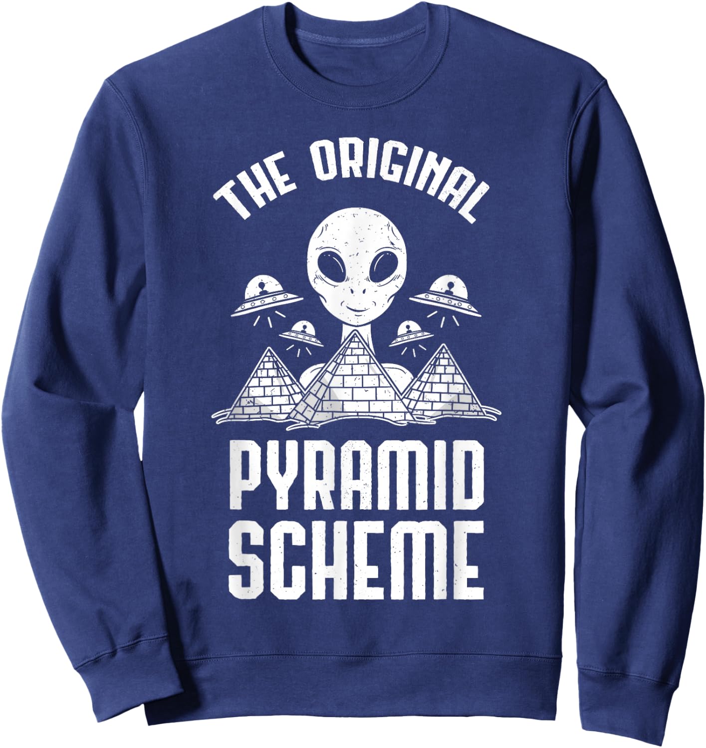 Pyramid Scheme Ancient Astronaut Egyptian Pyramid Alien Sweatshirt - Sweatshirt | Navy