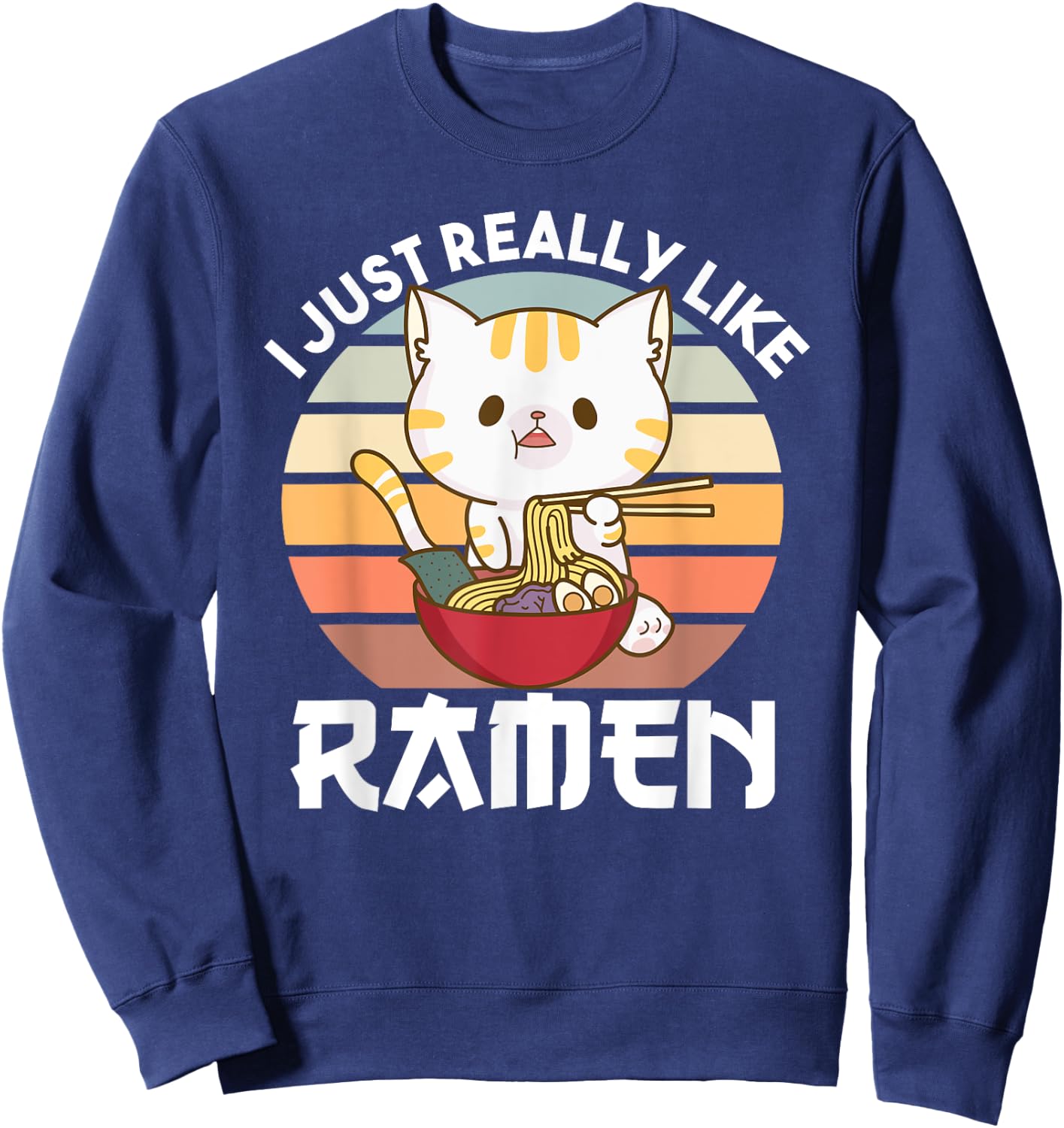 I just really like Ramen Cute Cat Eats Ramen Noodles Sweatshirt - Sweatshirt | Navy