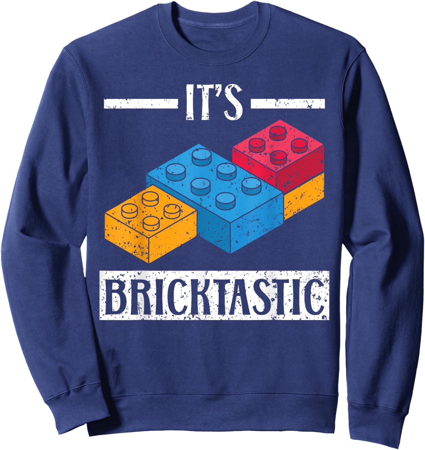 It's Bricktastic Master Builder Bricks Building Blocks Sweatshirt - Sweatshirt | Navy