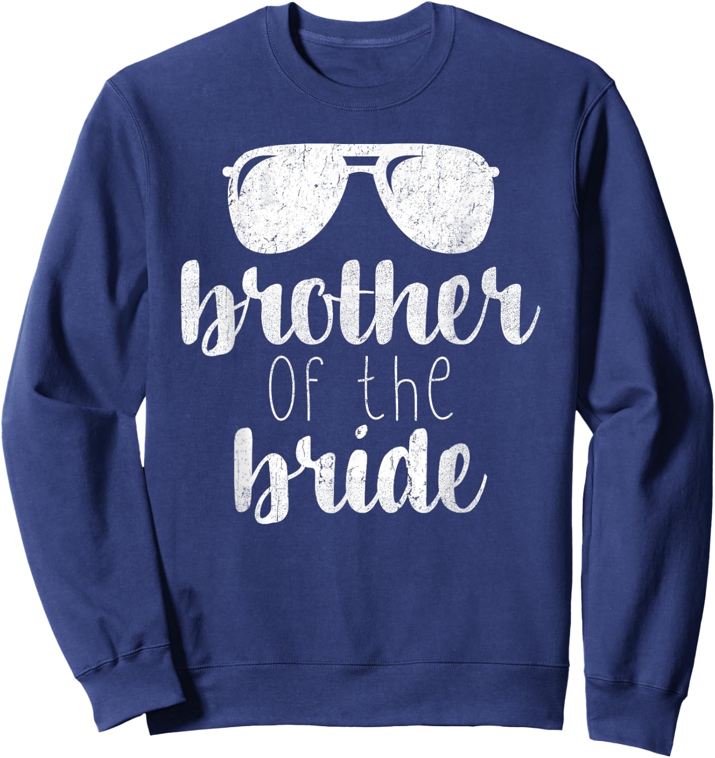Brother of the Bride - Bridal Party Gifts Sweatshirt - Sweatshirt | Navy