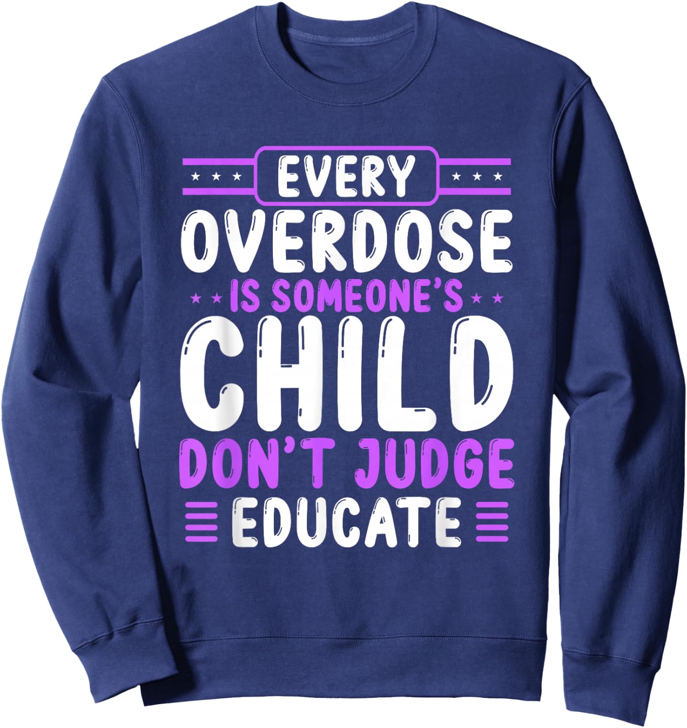 Overdose Awareness Dont Judge Educate Purple Ribbon Sweatshirt - Sweatshirt | Navy