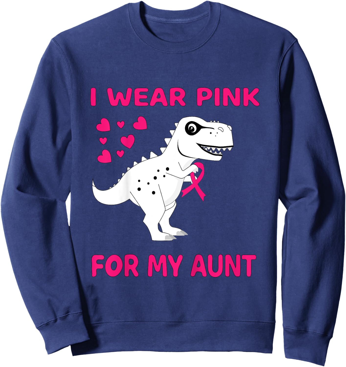 Kids I wear Pink for my Aunt Breast Cancer Trex Dino Kids Toddler Sweatshirt - Sweatshirt | Navy