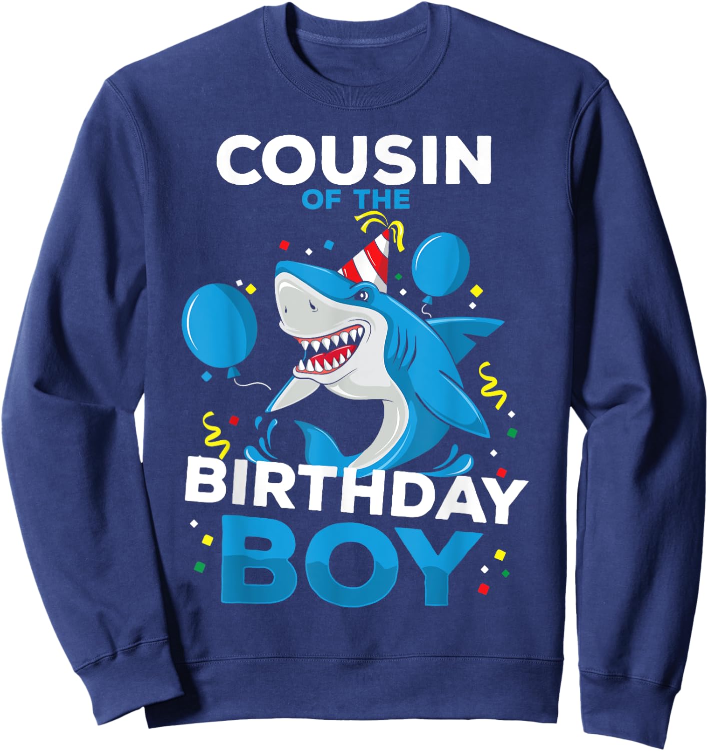 Cousin of The Birthday Boy Shark Ocean Theme Matching Family Sweatshirt - Sweatshirt | Navy
