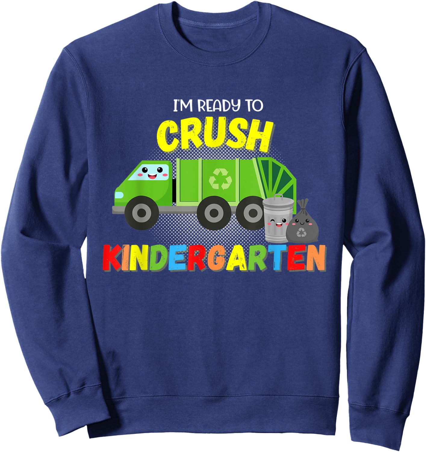 Garbage Truck Kindergarten Back to School Boy First Day Tot Sweatshirt - Sweatshirt | Navy