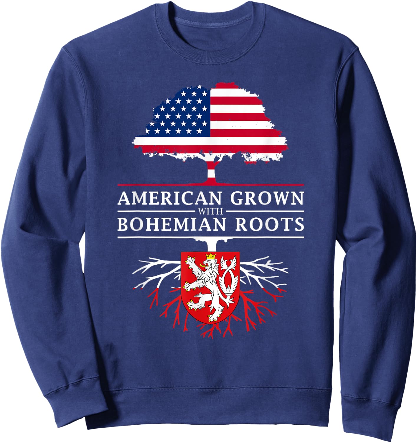 American Grown with Bohemian Roots - Czech Bohemia Sweatshirt - Sweatshirt | Navy