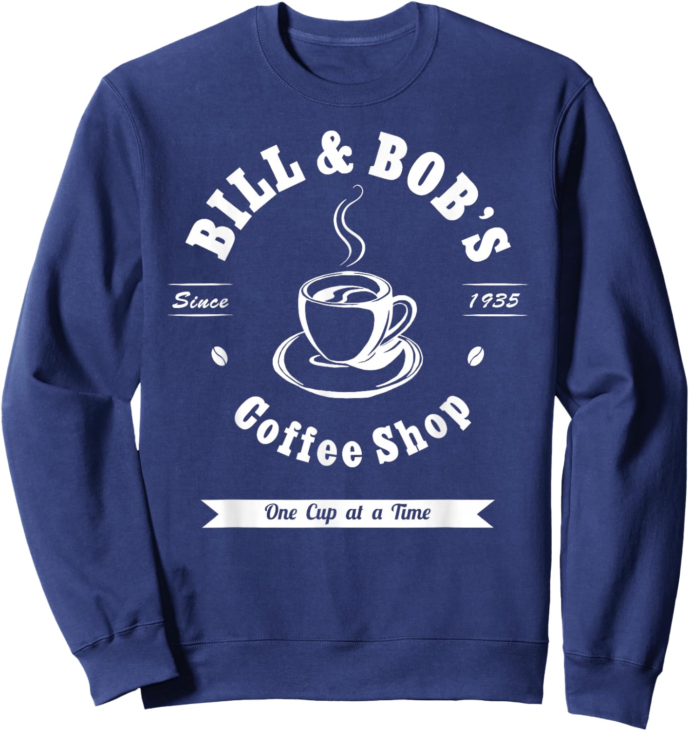 Bill and Bob's Coffee Shop AA Recovery Gift Sweatshirt - Sweatshirt | Navy