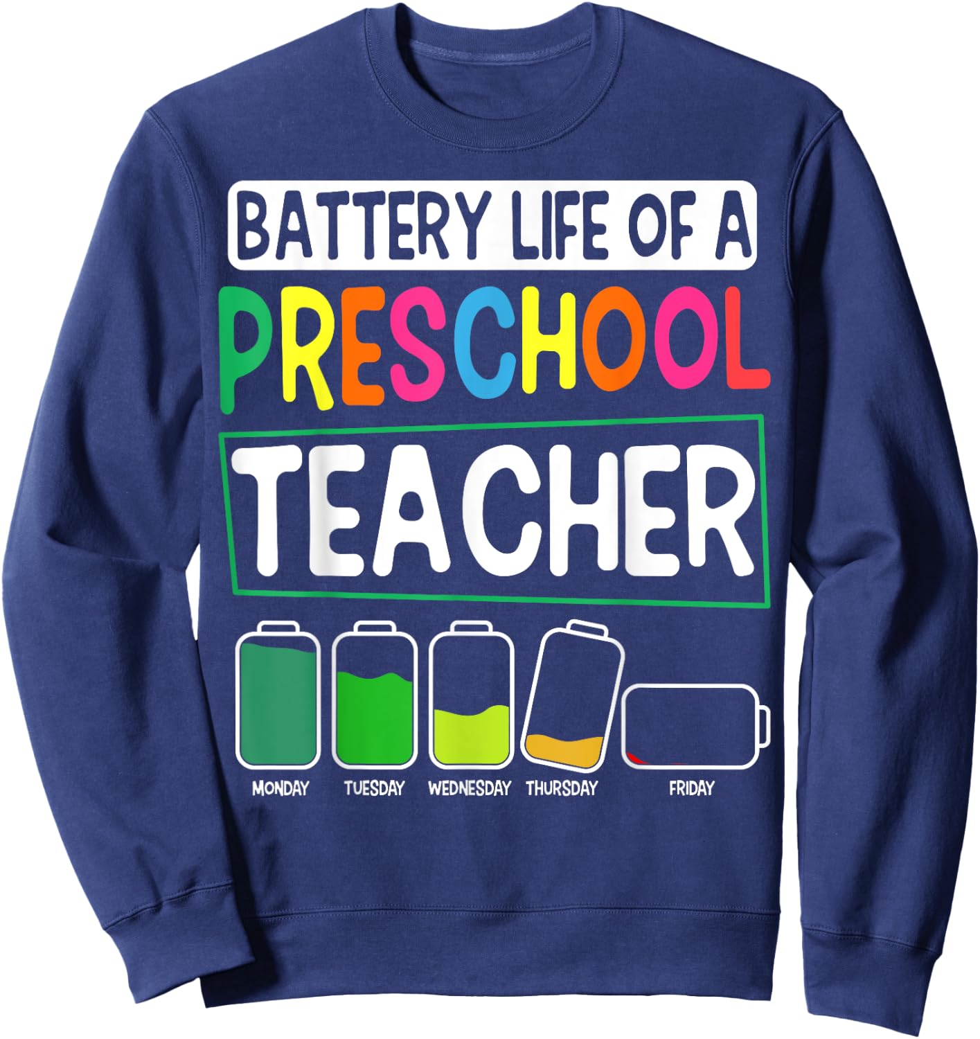 Preschool Nursery Teacher Battery Life Pre-K Instructor Small Sweatshirt - Sweatshirt | Navy
