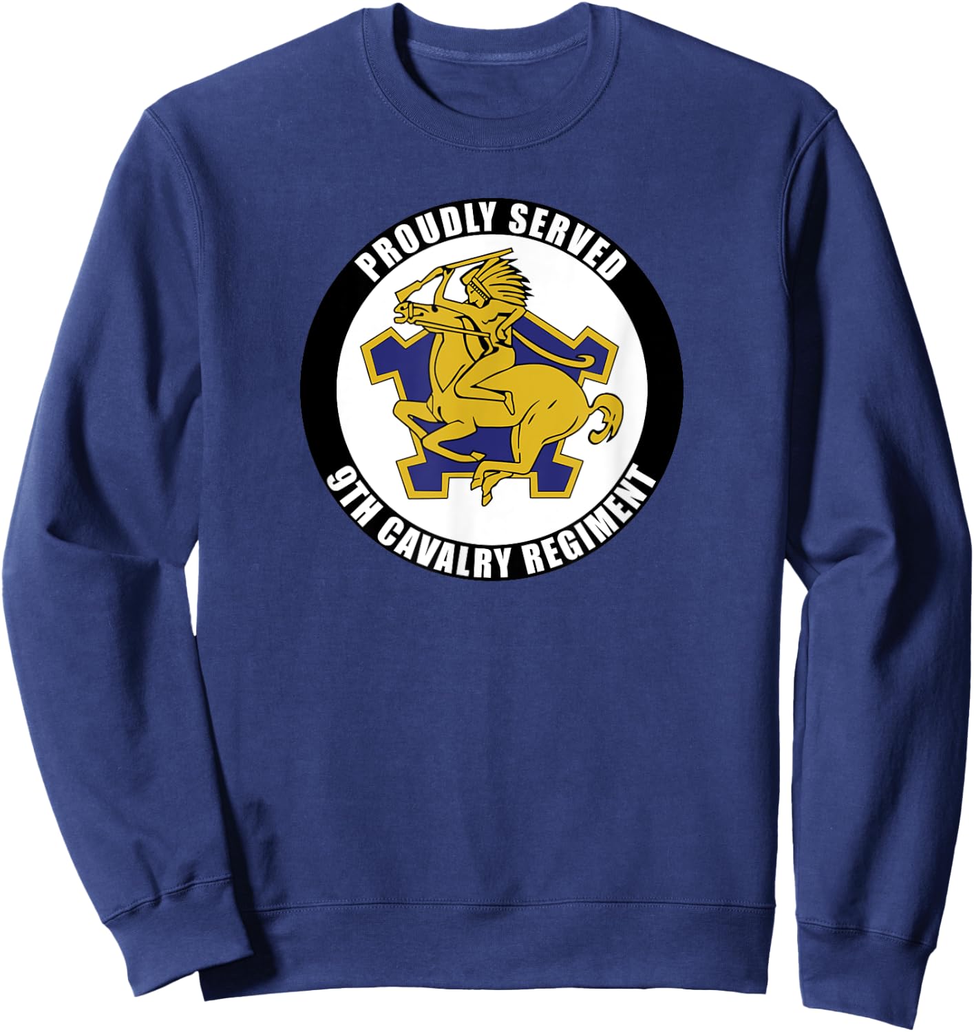 Proudly Served 9th Cavalry Regiment Military Army Veteran Sweatshirt - Sweatshirt | Navy