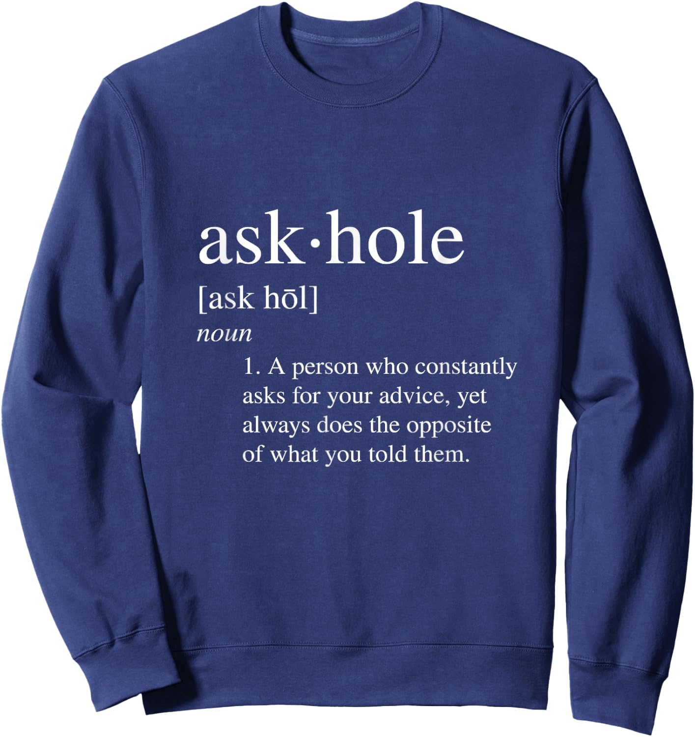 Askhole Definition Adult Sweatshirt - Sweatshirt | Navy