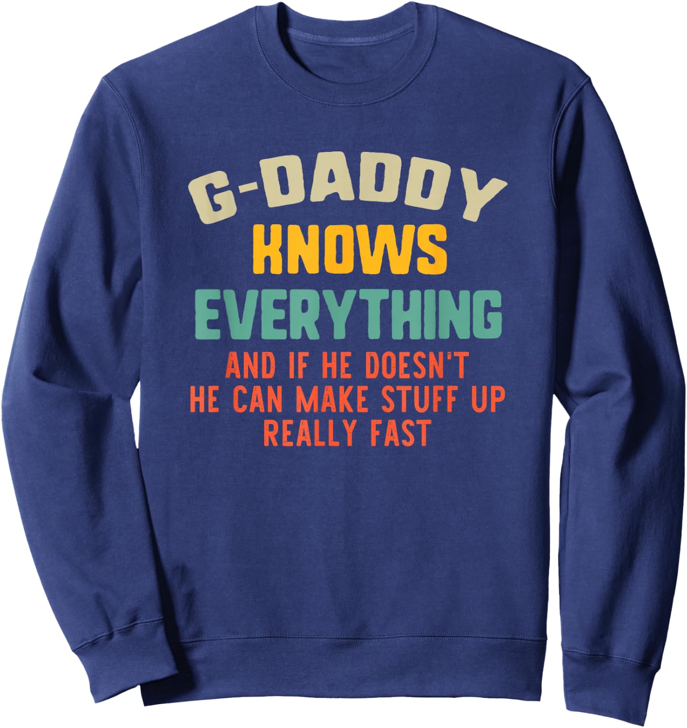 G-Daddy Knows Everything Vintage Grandpa Funny GDaddy Sweatshirt - Sweatshirt | Navy