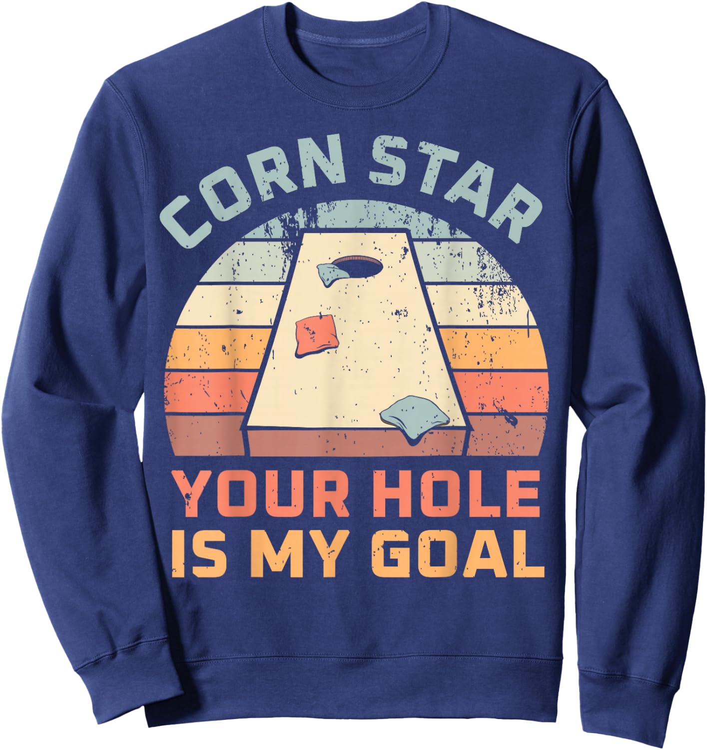 Cornstar Your Hole Is My Goal Cornhole Team Sweatshirt - Sweatshirt | Navy