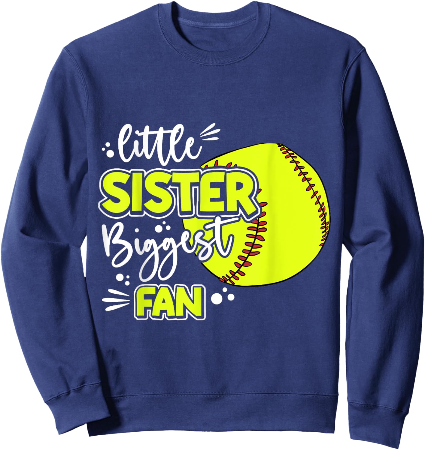Little Sister Biggest Fan Softball, Softball Girl Sweatshirt - Sweatshirt | Navy