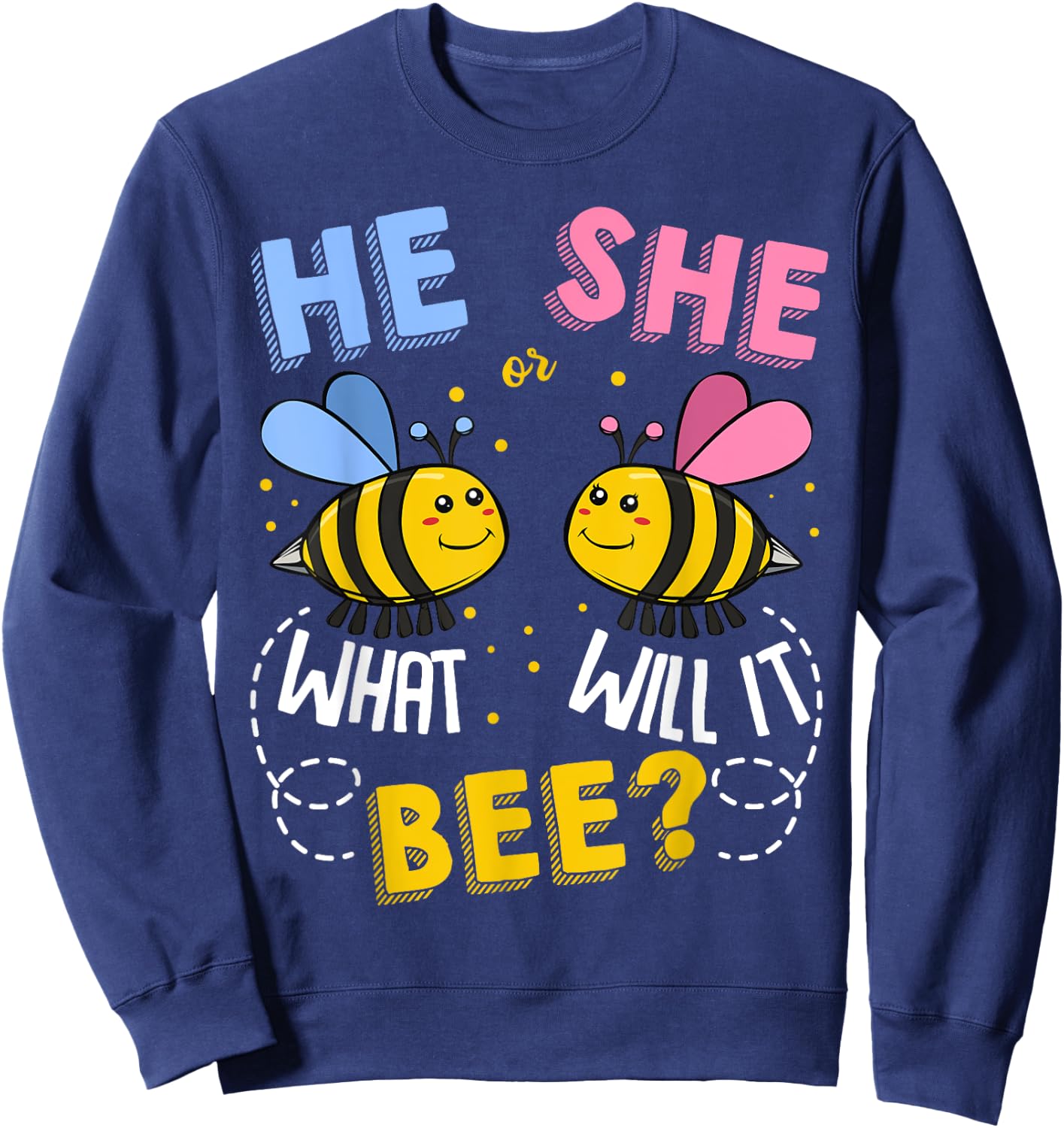 He Or She What Will It Bee Baby Party Gender Reveal Sweatshirt - Sweatshirt | Navy