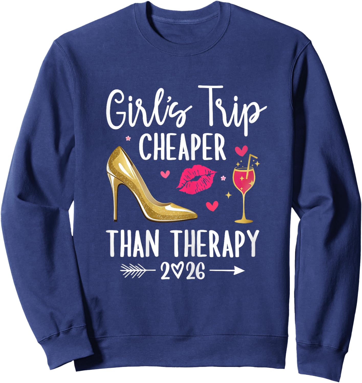 Girls Trip 2026 Cheaper Than a Therapy Girls Party Weekend Sweatshirt - Sweatshirt | Navy