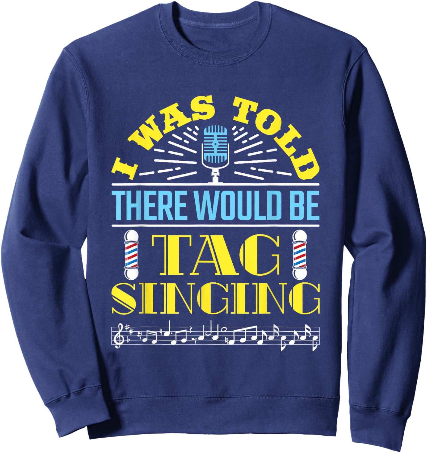 Barbershop Music Singers Tag Singing Barbershop Quartet Sweatshirt - Sweatshirt | Navy