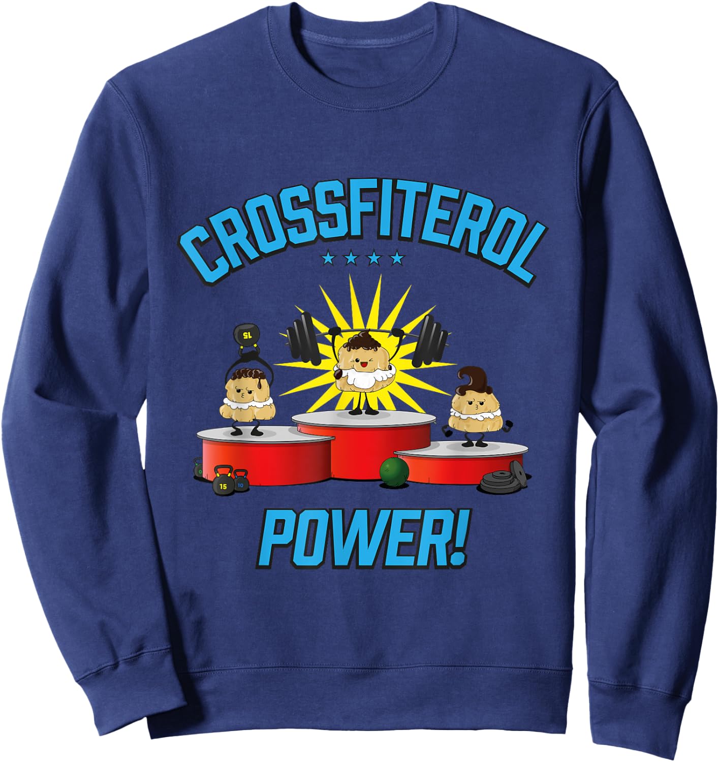 Crossfiterol Power! - Profiterol Crossfit Fun Sweatshirt - Sweatshirt | Navy