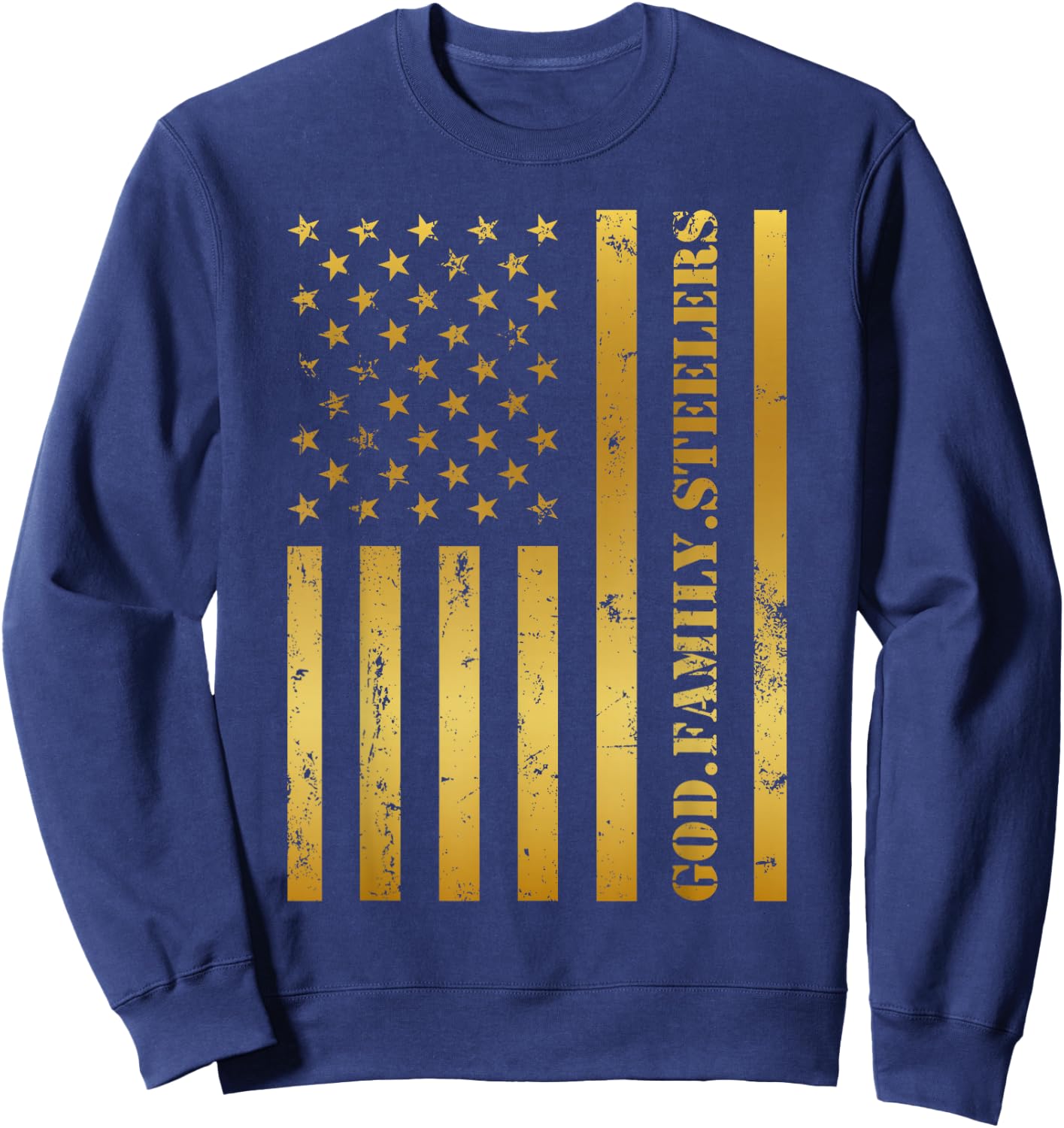 God Family Steelers Pro Us Flag Design Father's Day Dad Sweatshirt - Sweatshirt | Navy