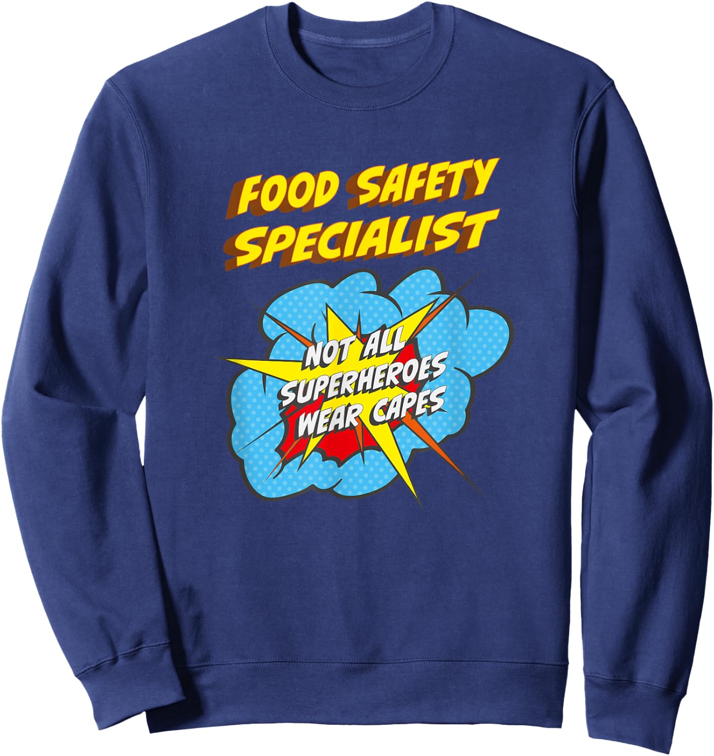 Food Safety Specialist Funny Superhero Job Sweatshirt - Sweatshirt | Navy