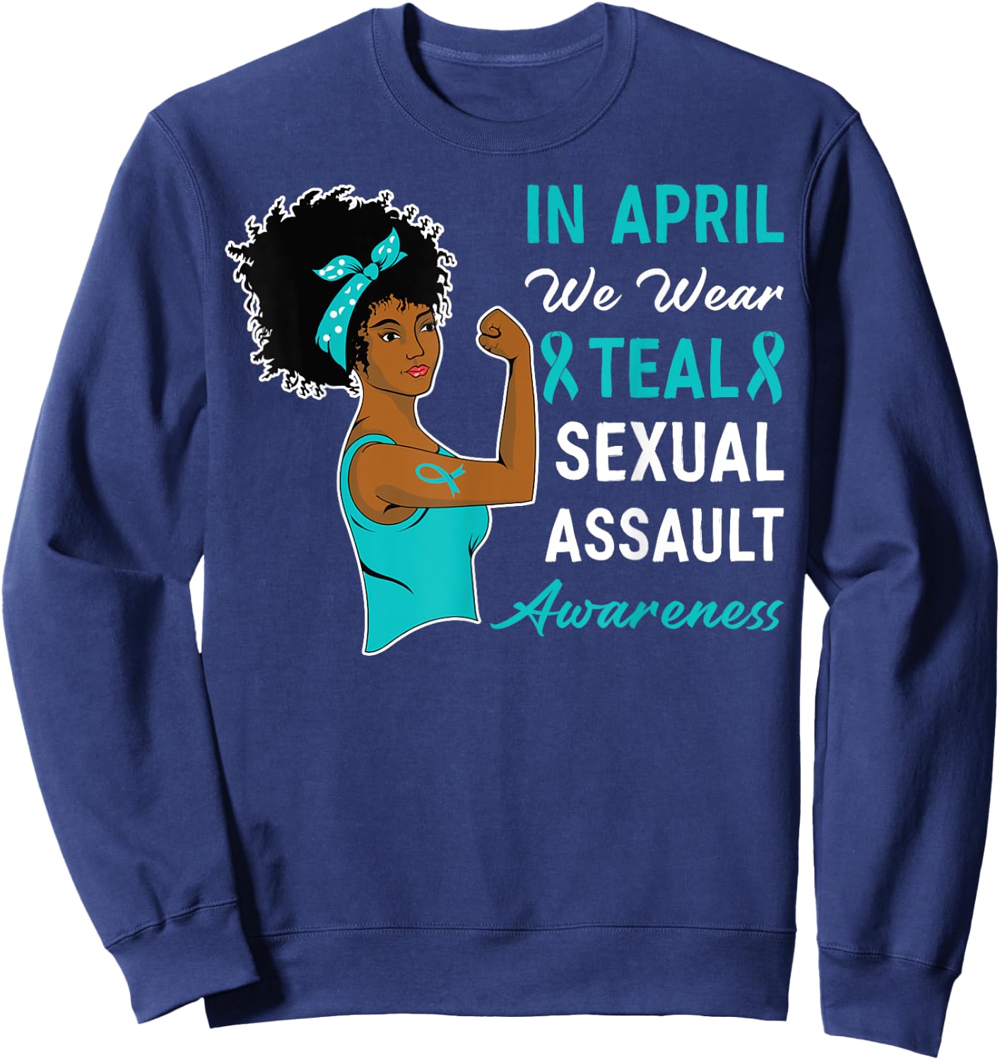 In April We Wear Teal Sexual Assault Awareness Month Sweatshirt - Sweatshirt | Navy