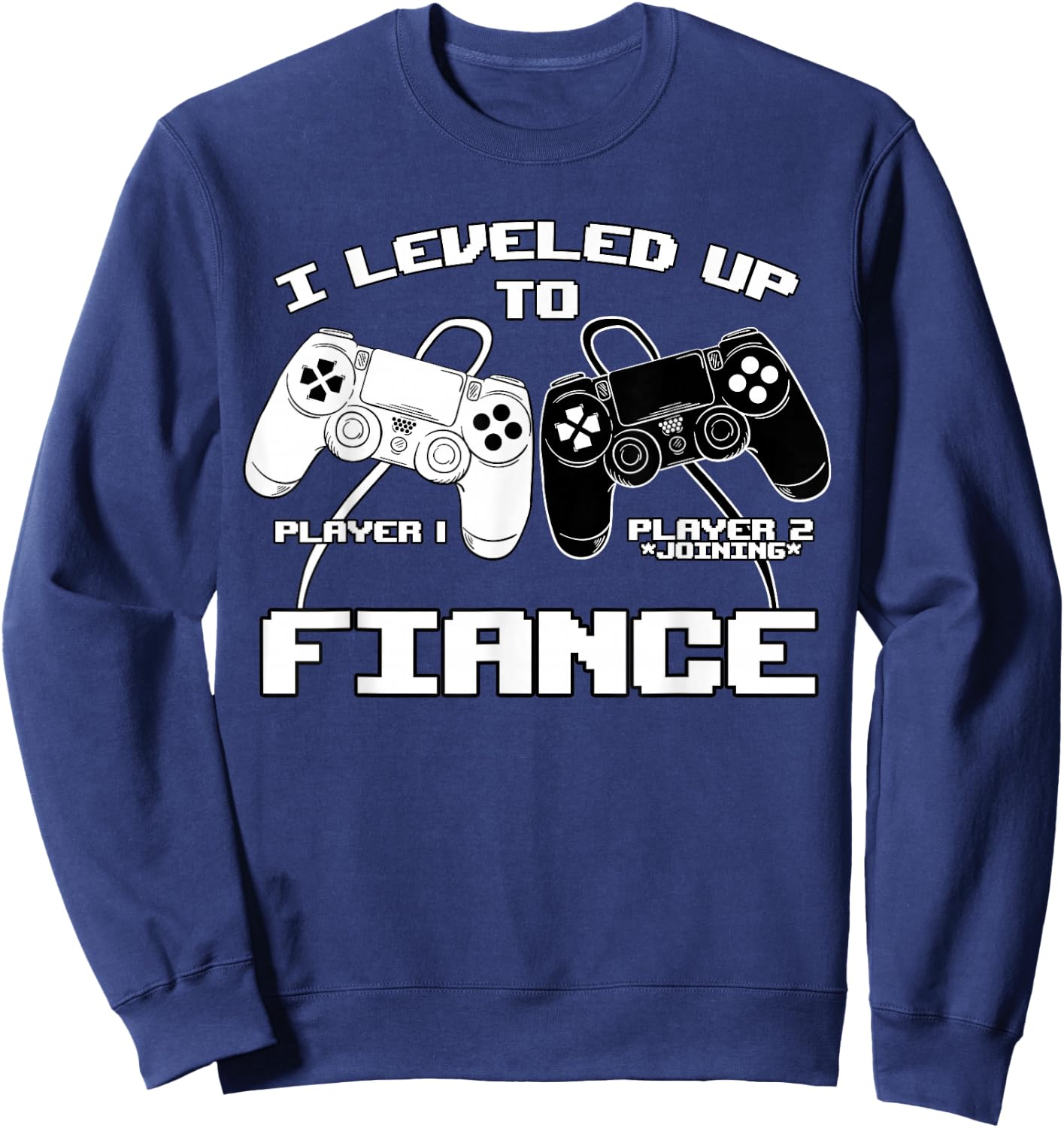I Leveled Up To Fiance Gaming Baby Gender Announcement Sweatshirt - Sweatshirt | Navy